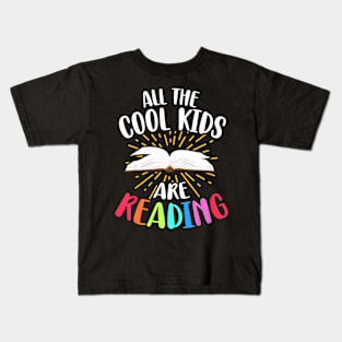 All The Cool Kids Are Reading Back To School Reading Kids Kids T-Shirt